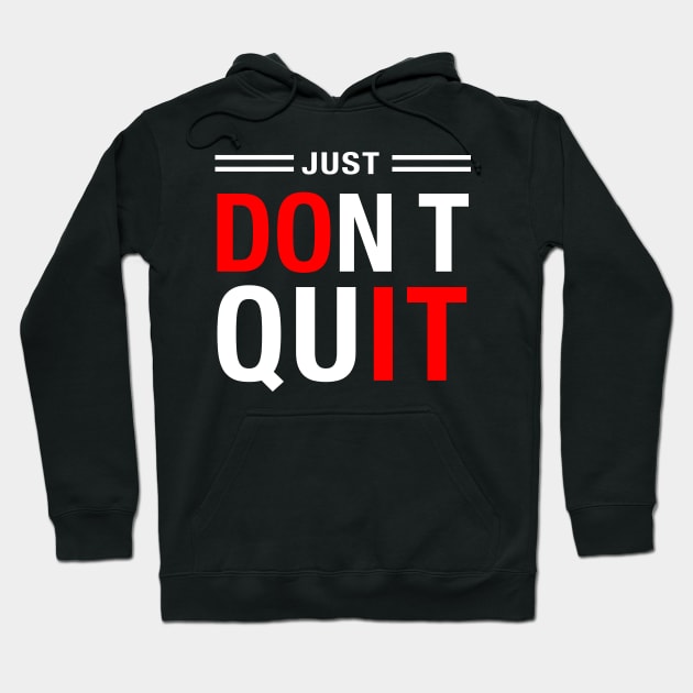 JUST DO IT, don't quit Hoodie by PunTime